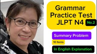 As Requested!  Last minute Grammar Practice Test JLPT N4.  You Can Do It Tomorrow! (Dec.1,2024)