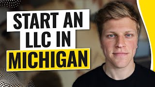 How to Start an LLC in Michigan (2025)