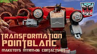 Transformation: Maketoys MTRM-06 Contactshot (Pointblank) - ToyTesterTeo Masterpiece Toy Collection