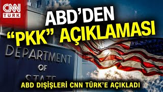 SON DAKİKA! 🚨 | ABD Dışişleri Bakanlığı'ndan CNN Türk'e Özel "PKK" Açıklaması! #Haber