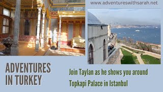 Adventures in Turkey: Topkapi Palace, Istanbul