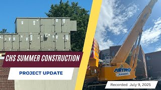 CHS Summer Construction Project Update | July 2025