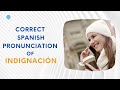 How to pronounce 'Noun' (indignación) in Spanish? | Spanish Pronunciation