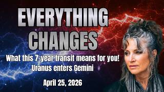 Reshape Your Reality! Uranus enters Gemini April 25, 2026
