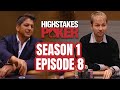 High Stakes Poker | Season 1 Episode 8 with Daniel Negreanu & Shawn Sheikhan (FULL EPISODE)