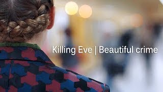 Killing Eve | Beautiful crime