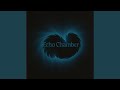 Echo Chamber