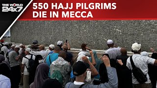 Hajj Deaths 2024 | More Than 550 Pilgrims Die In Mecca As Temperatures Exceed 50 Degrees