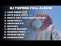 DJ TOPENG FULL ALBUM TERBARU - CARE BEBEK | SATU RASA CINTA | HANYA AKU YANG MENCINTAIMU | TIKTOK