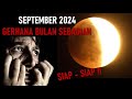 GERHANA BULAN SEBAGIAN 18 SEPTEMBER 2024 (partial lunar eclipse)