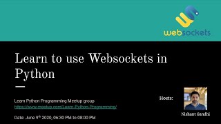 Learn to use Websockets in Python | Learn Python Programming meetup | Meetup 7