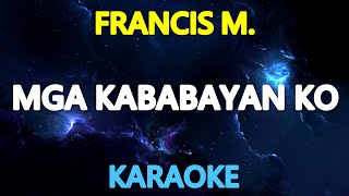 MGA KABABAYAN KO - Francis Magalona (KARAOKE Version)