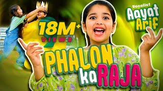 Aayat Arif | Phalon Ka Raja | official video