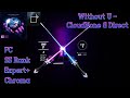 Without U - CloudNone & Direct | Expert+ | 511 FC | 97.7% SS | Chroma |