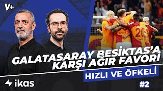 Beşiktaşlı arkadaşlarım Galatasaray’dan tarihi fark yemekten çekiniyor | Hızlı ve Öfkeli #2