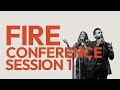 Fire Conference | Live From London | Session 1