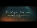 Eu vejo o Sangue | Ana Beatriz, Ana Heloísa e Isaías | Páscoa 2024