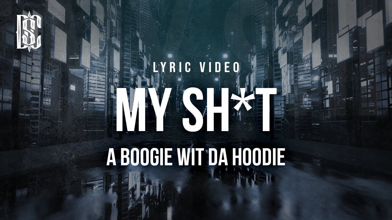 My Shit A Boogie Wit Da Hoodie Song Lyrics Music Videos Concerts