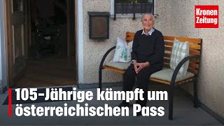 105-Jährige: "Ich sterbe erst als Österreicherin" | krone.tv NEWS