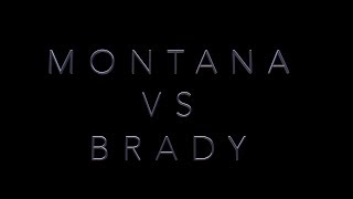 Montana vs Brady OPENING! Complete Series OUT NOW!