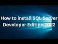 how to install sql server developer edition 2022 #sqlserver #sqlserverdba #performance