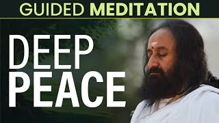 Guided Meditation to Experience Deep Peace | Gurudev
