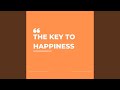 The Key to Happiness