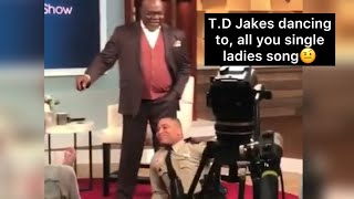 T.D Jakes dancing to all you single ladies song