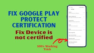 How To Fix Device Not Certified || 100% working trick