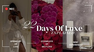 22 Days Of Luxe Explained | Self Love | New Experiences | Gift Ideas | Sprinkle Sprinkle Of Luxe