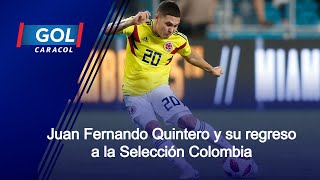 Juan Fernando Quintero: "Contento de estar, nuevamente, en la Selección; espero aportar mucho"