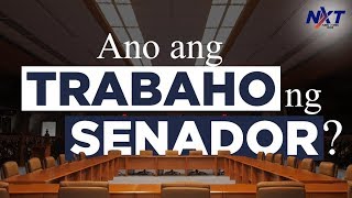 Ano ba talaga ang trabaho ng mga senador? | NXT