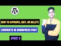 How to Approve, Edit, or Delete Any Comments in WordPress Post | Wordpress Tutorial Part -9