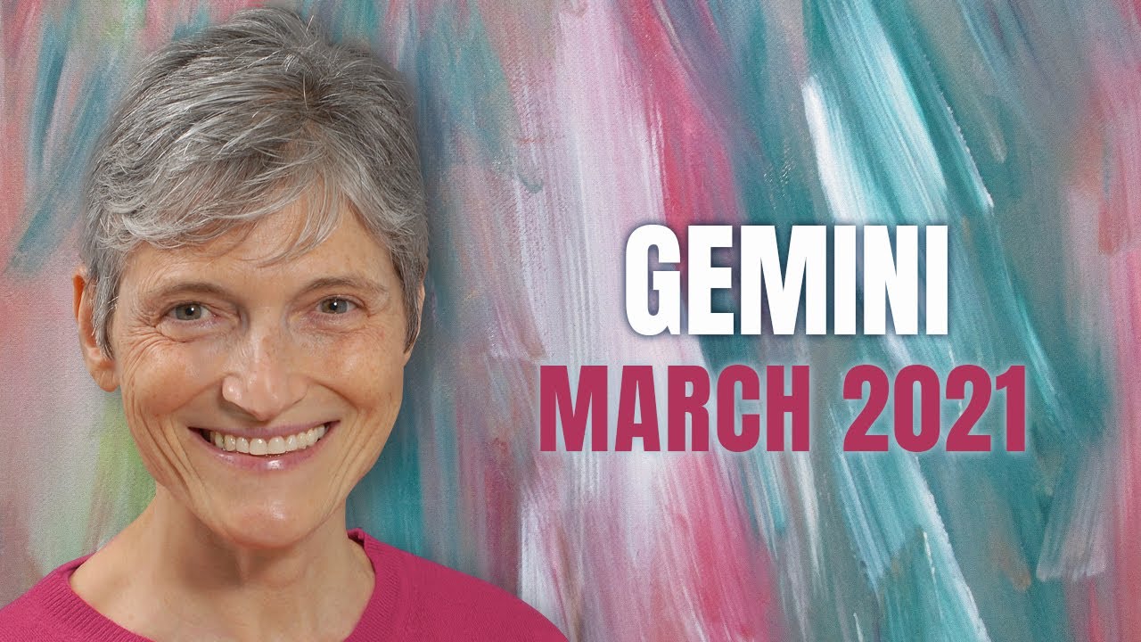 Gemini March 2021 Astrology Horoscope Forecast - YouTube