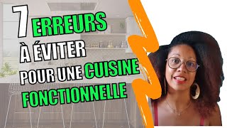 Aménager sa cuisine: 7 erreurs à ne JAMAIS commettre (Design et Fonctionnel)