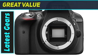 Nikon D3300: Still the Best Entry-Level DSLR in [Current Year]?