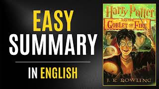 Harry Potter and the Goblet of Fire | Easy Summary In English