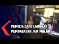 Sejumlah Cafe dan Restoran Langgar Pembatasan Jam Malam