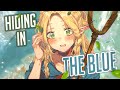 Nightcore - Hiding In the Blue [NV/EDIT] (Lyrics)