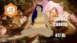 🧡Sacral Chakra🧡417 Hz MEDITATION Second Chakra ACTIVATION - FREEDOM, creativity and money frequency