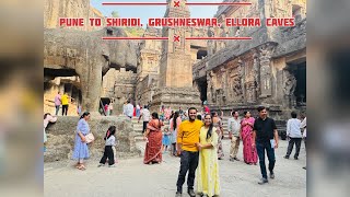 ఎల్లోరా గుహలు ఇలా ఉంటాయా|Kailasa Temple|Bibikamaqbar MiniTajMahal| Shiridi|Grushneswar| Ellora