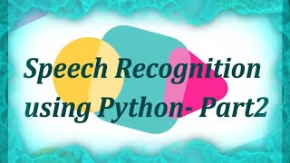 Speech Recognition(Microphone) using Python Programming -Part2😎😎😎 | Live Speech to Text Conversion