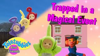 Teletubbies and Friends Segment: Trapped in a Magical Event