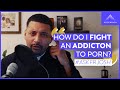 If You're Addicted to Pornography