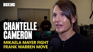 Chantelle Cameron Wants Mikaela Mayer Fight \u0026 Frank Warren Move