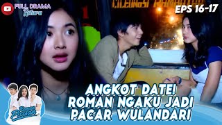 ANGKOT DATE! ROMAN NGAKU JADI PACAR WULANDARI - ROMAN PICISAN