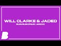 Will Clarke & Jaded - Run Run (feat. ARCO)