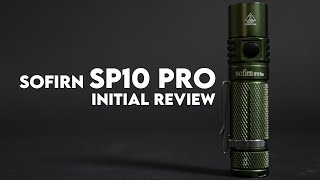 sofirn SP10 Pro Initial Review - AA / 14500 EDC Flashlight