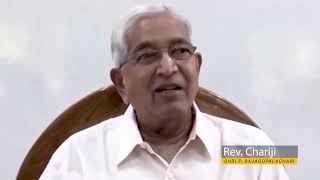 Rev. Chariji: Whatever is worth doing is worth doing the best [Sahaj Marg - Shri P. Rajagopalachari]