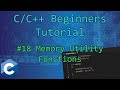 0x12 - Memory Utility Functions (memset, memcpy, memcmp) | C/C++ Beginners Tutorial